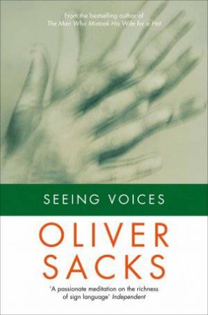 Seeing Voices by Oliver Sacks