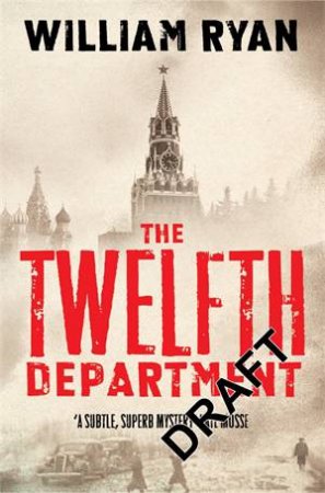 The Twelfth Department: A Captain Korolev Novel 3 by William Ryan