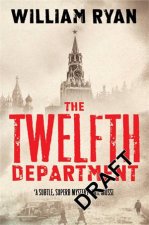 The Twelfth Department A Captain Korolev Novel 3