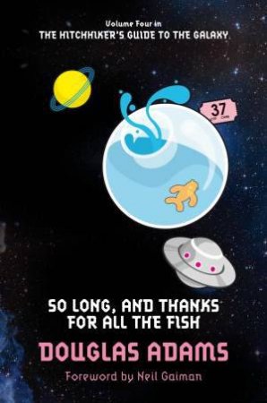 So Long, And Thanks for All the Fish by Douglas Adams