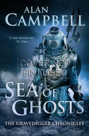 Sea of Ghosts by Alan Campbell