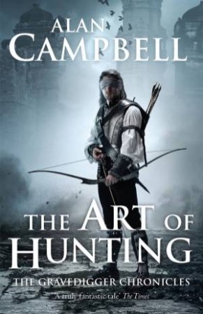 The Art of Hunting by Alan Campbell