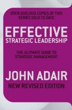 Effective Strategic Leadership The Ultimate Guide to Strategic Management