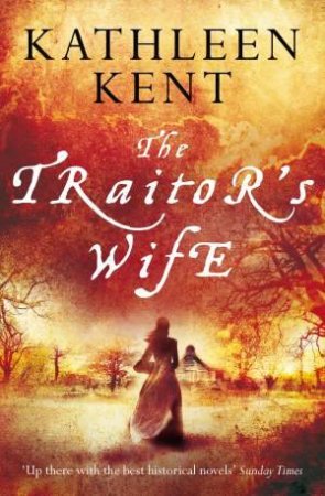 The Traitor's Wife by Kathleen Kent