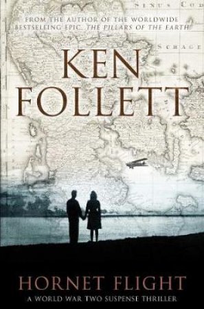 Hornet's Flight by Ken Follett