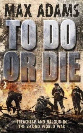 To Do or Die by Max Adams