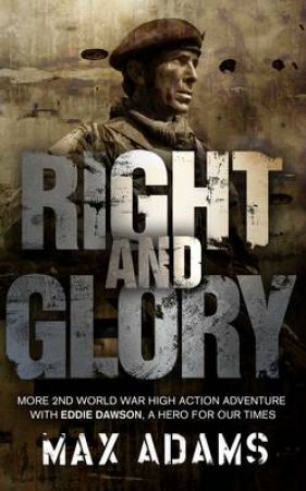 Right and Glory by Max Adams