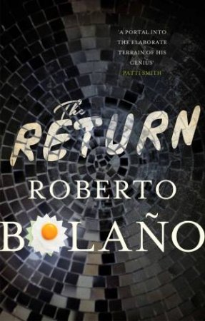 The Return by Roberto Bolano