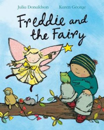 Freddie And The Fairy by Julia Donaldson