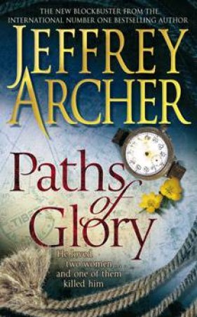 Paths of Glory by Jeffrey Archer