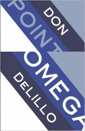 Point Omega by Don DeLillo