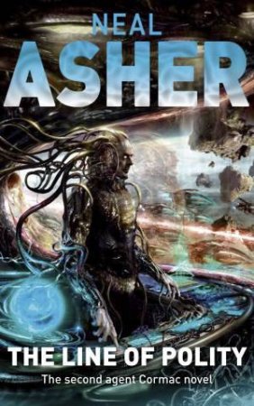 The Line Of Polity by Neal Asher