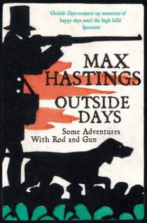 Outside Days by Max Hastings