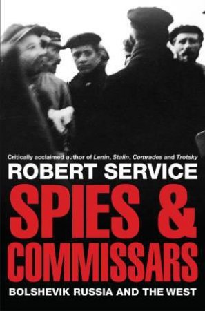 Spies and Commissars by Robert Service