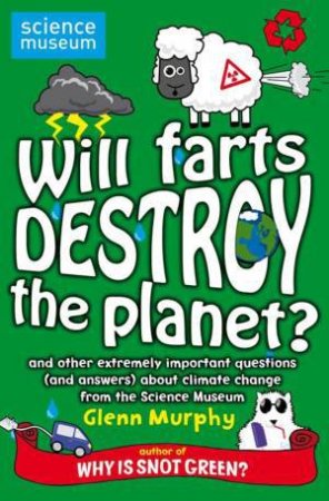 Will Farts Destroy the Planet? by Glenn Murphy