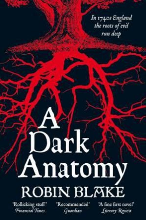 A Dark Anatomy by Robin Blake