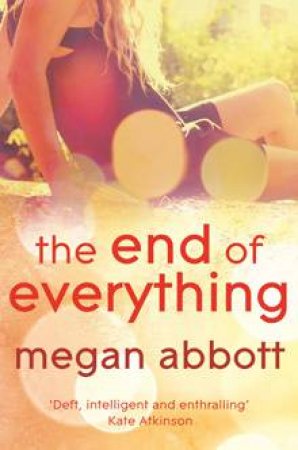 The End of Everything by Megan Abbott