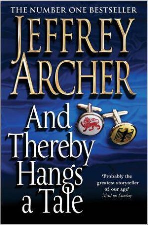 And Thereby Hangs A Tale by Jeffrey Archer