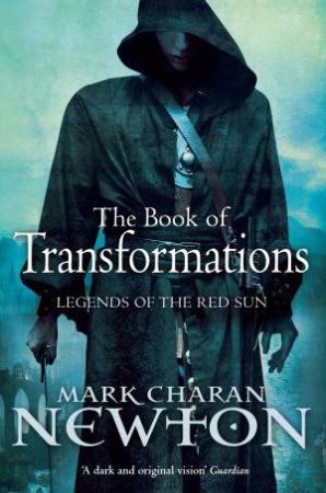 The Book of Transformations by Mark Charan Newton