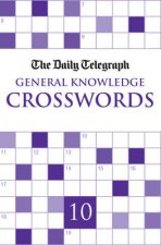 Daily Telegraph Giant General Knowledge Crosswords 10