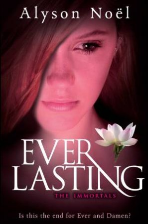 Everlasting by Alyson Noel