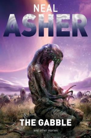 Polity: The Gabble And Other Stories by Neal Asher