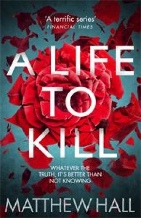 A Life To Kill by M. R. Hall & Matthew Hall
