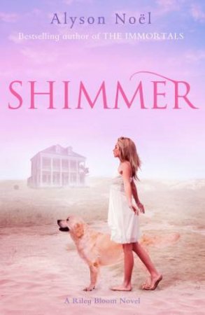 Shimmer by Alyson Noel