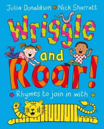 Wriggle and Roar! Big Book by Julia Donaldson & Nick Sharratt