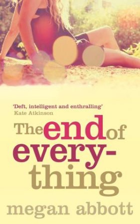 The End of Everything by Megan Abbott