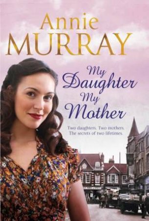 My Daughter, My Mother by Annie Murray