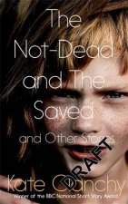 The NotDead and the Saved and Other Stories