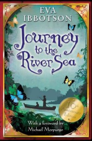 Journey to the River Sea (10th Anniversary Edition) by Eva Ibbotson