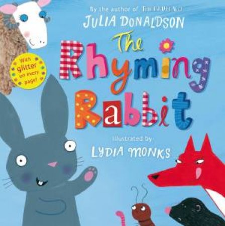 The Rhyming Rabbit by Julia Donaldson & Lydia Monks