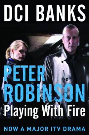 Playing with Fire by Peter Robinson