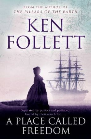 A Place Called Freedom by Ken Follett