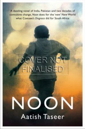 Noon by Aatish Taseer