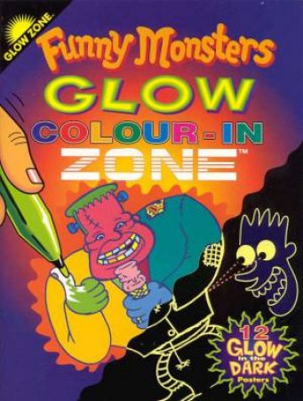 Glow Zone Funny Monsters Colour-In by Various