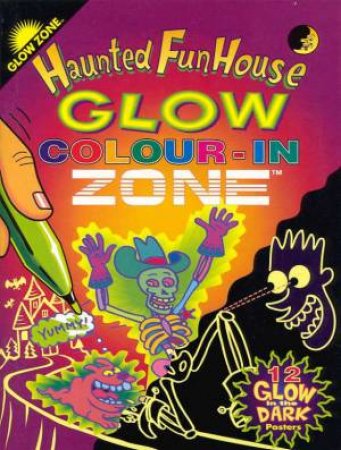 Glow Zone Haunted Fun House Colour-In by Various