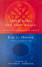 Black Holes And Time Warps Einsteins Outrageous Legacy