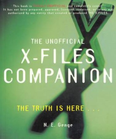 The Unofficial X-Files Companion by N E Genge