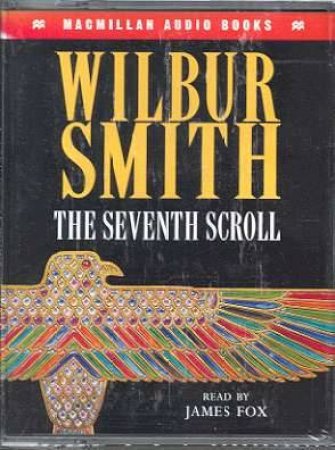 The Seventh Scroll by Wilbur Smith