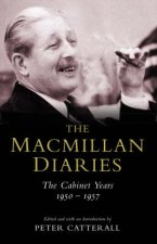 The Macmillan Diaries The Cabinet Years 19501957