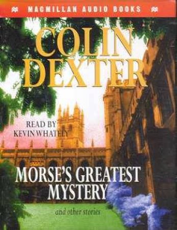 Inspector Morse's Greatest Mystery And Other Stories - Cassette by Colin Dexter