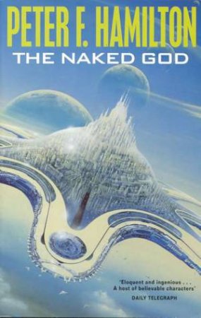 The Naked God by Peter F Hamilton