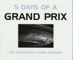 Five Days Of A Grand Prix