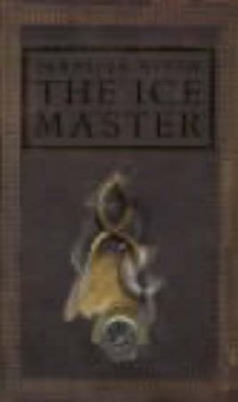 The Ice Master: The Karluk Expedition by Jennifer Niven