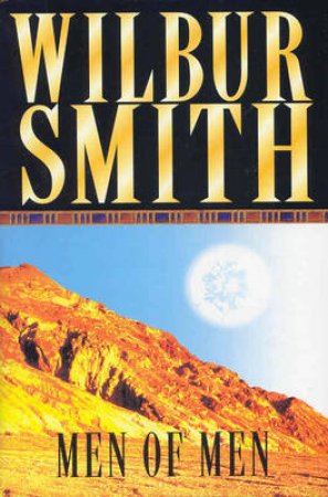 Men Of Men by Wilbur Smith