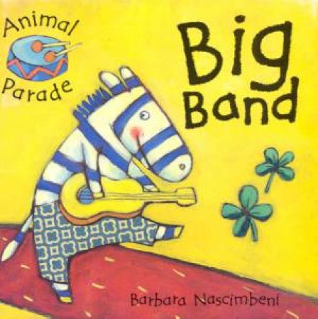 Animal Parade: Big Band by Barbara Nascimbeni