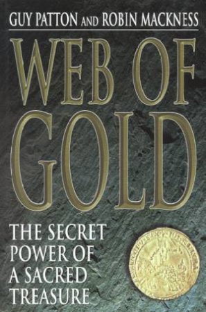 Web Of Gold by Guy Patton & Robin Mackness